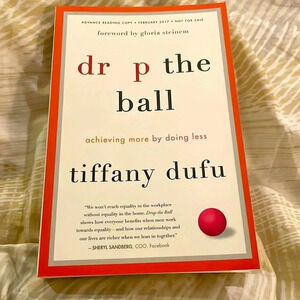 Drop the Ball - Achieving more by doing Less